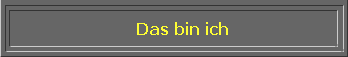 Das bin ich